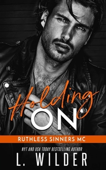 Paperback Holding On: Ruthless Sinners MC Book