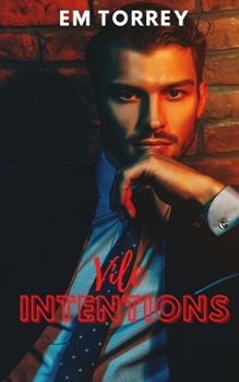Vile Intentions - Book #1 of the Chicago Venom
