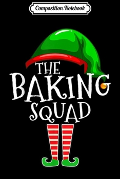Paperback Composition Notebook: Baking Squad Elf Matching Family Christmas Gift Crew Group Journal/Notebook Blank Lined Ruled 6x9 100 Pages Book