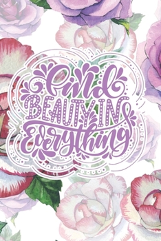 Find Beauty in Everything: 2020 Dated Goal Planner Focus Weekly Monthly