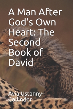 Paperback A Man After God's Own Heart: The Second Book of David Book