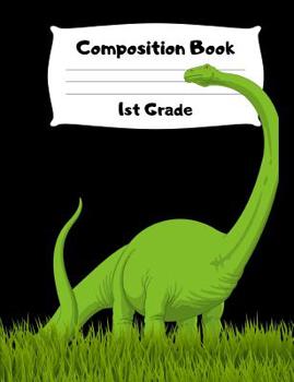 1st Grade Composition Book: : For Boys, Girls, School Age Kids, College Ruled Line Pages 7. 44 X 9. 69 120 Pages Notebook