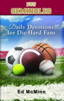 Paperback Daily Devotions for Die-Hard Fans FSU Seminoles Book