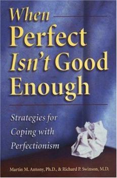 Paperback When Perfect Isn't Good Enough - Op: Strategies for Coping with Perfectionism Book
