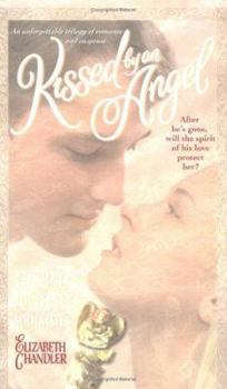 Kissed by an Angel: Kissed by an Angel; The Power of Love; Soulmates - Book  of the Kissed by an Angel