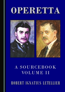 Operetta: A Sourcebook, Volume II