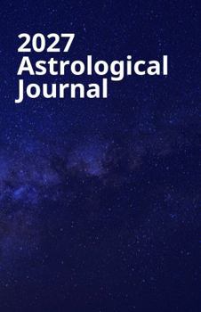 Hardcover 2027 Astrological Journal: Your daily write-in planner with all Sun, Moon, and planetary movements. Book