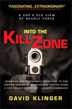 Paperback Into the Kill Zone: A Cop's Eye View of Deadly Force Book