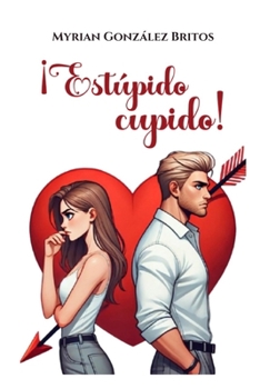 Paperback ¡Estúpido cupido! [Spanish] Book