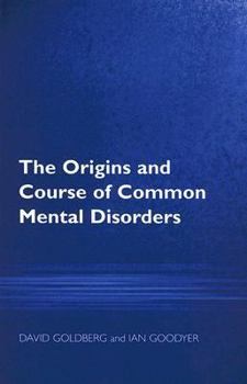 Paperback The Origins and Course of Common Mental Disorders Book