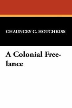 Paperback A Colonial Free-Lance Book