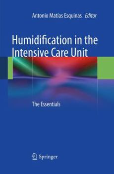 Paperback Humidification in the Intensive Care Unit: The Essentials Book