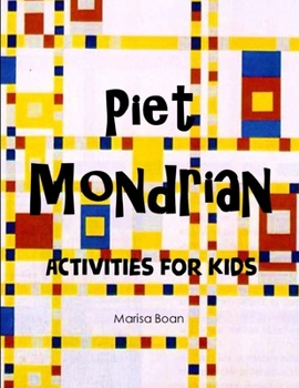 Piet Mondrian: Activities for Kids