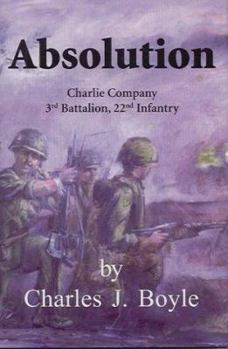 Absolution: Charlie Company, 3rd Battalion, 22 Infantry