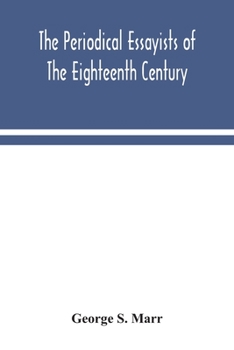 Paperback The periodical essayists of the eighteenth century. With illustrative extracts from the rarer periodicals Book