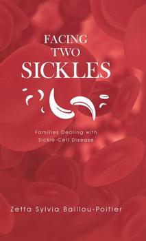 Hardcover Facing Two Sickles: Families Dealing with Sickle-Cell Disease Book