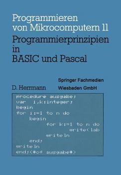 Paperback Programmierprinzipien in Basic Und Pascal: Mit 12 Basic- Und 13 Pascal-Programmen [German] Book