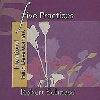 Paperback Five Practices - Intentional Faith Development Book