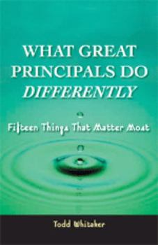 Paperback What Great Principals Do Differently: 15 Things That Matter Most Book