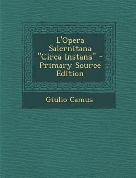 L'Opera Salernitana "Circa Instans"