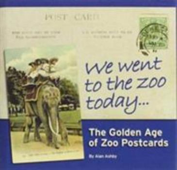 We Went to the Zoo Today: The Golden Age of Zoo Postcards