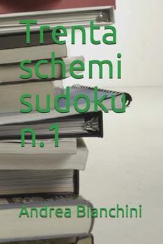 Paperback Trenta Schemi Sudoku N.1 [Italian] Book