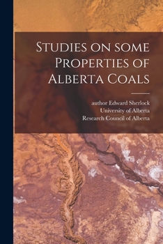 Paperback Studies on Some Properties of Alberta Coals Book