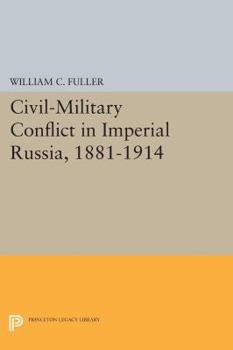 Paperback Civil-Military Conflict in Imperial Russia, 1881-1914 Book