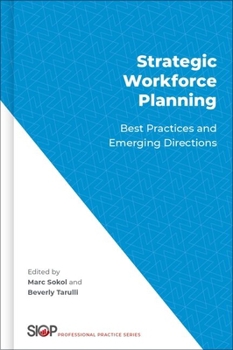 Hardcover Strategic Workforce Planning: Best Practices and Emerging Directions Book