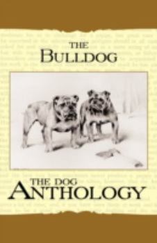 Paperback The Bulldog - A Dog Anthology (A Vintage Dog Books Breed Classic) Book