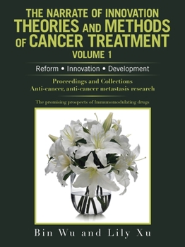 Paperback The Narrate of Innovation Theories and Methods of Cancer Treatment Volume 1: Reform Innovation Development Book