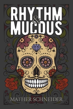 Paperback Rhythm & Mucous Book