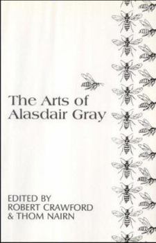 Paperback The Arts of Alasdair Gray (Modern Scottish Writers) Book