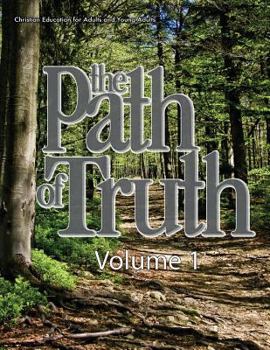 Paperback The Path of Truth, Volume 1: Christian Education for Adults and Young Adults. Book