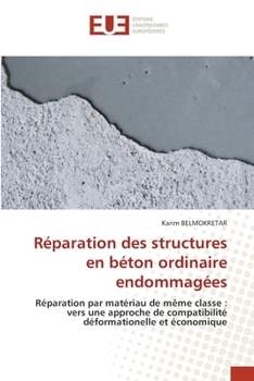 Paperback Réparation des structures en béton ordinaire endommagées [French] Book
