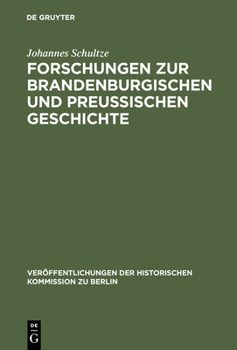 Hardcover Forschungen Zur Brandenburgischen Und Preussischen Geschichte: Ausgewählte Aufsätze [German] Book