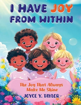 I Have Joy from Within: The Joy That Always Makes Me Shine