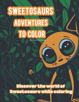 Paperback Sweetosaurs Adventures to Color Book