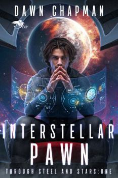 Paperback Interstellar Pawn: A Science Fiction LitRPG (Through Steel and Stars) Book