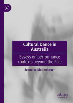 Paperback Cultural Dance in Australia: Essays on Performance Contexts Beyond the Pale Book
