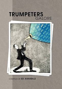 Paperback Trumpeters Galore: An Encyclopedia of Trumpet Players & More Book