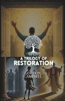 A Trilogy of Restoration