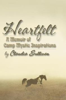 Heartfelt: A Memior of Camp Mystic Inspirations