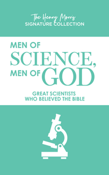 Paperback Men of Science, Men of God: Great Scientists Who Believed the Bible Book