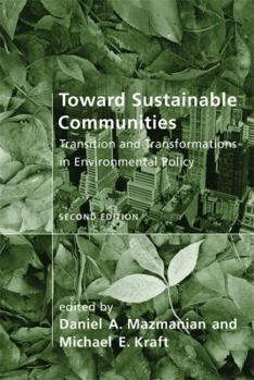 Hardcover Toward Sustainable Communities: Transition and Transformations in Environmental Policy (American and Comparative Environmental Policy) Book