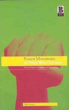 Paperback Protest Movements in 1960s West Germany: A Social History of Dissent and Democracy Book