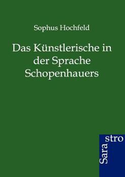Paperback Das Künstlerische in der Sprache Schopenhauers [German] Book