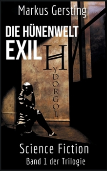Paperback Hydorgol - Exil: Teil 1 der Hünenwelt Trilogie [German] Book