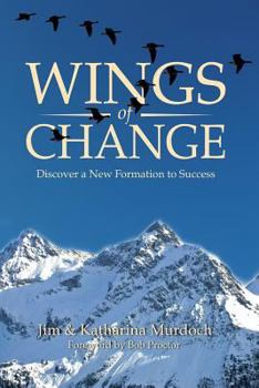 Paperback Wings of Change: Discover a New Formation to Success Book