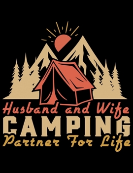 Paperback Husband and with camping partner for life: Camping Journal, 8.5" x 11" in 100 pages Book